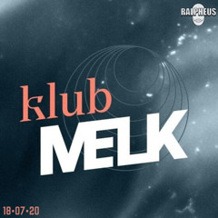 Ralpheus @ Klub Melk w/ Alaia & Gallo (18•07•20)