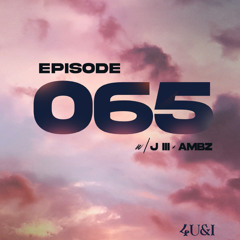 EPISODE 065(w/ J III & AMBZ)