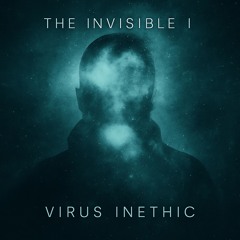Virus Inethic - The Invisible I