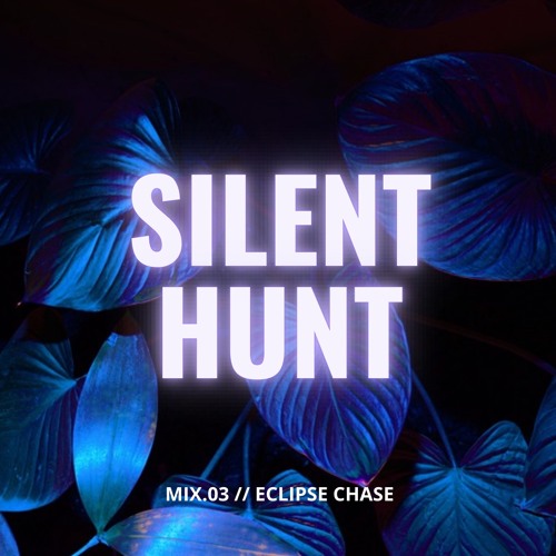 Mix.03 // Eclipse Chase // 15Sep25