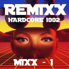 DJ REMIXX - OLDSKOOL HARDCORE 1992 - MIXX 1