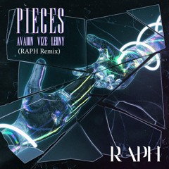 AVAION, VIZE, Leony - Pieces (RAPH Remix)