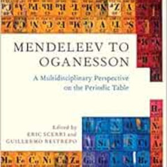 View PDF 🧡 Mendeleev to Oganesson: A Multidisciplinary Perspective on the Periodic T
