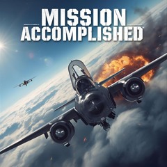 Mission Accomplished ( 2025 Suno Cover )