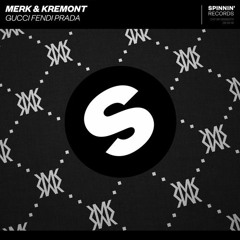 Merk & Kremont - Gucci Fendi Prada (Reeva Remix)