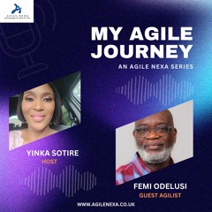 Agile Journey Podcast Series 1, Episode 6