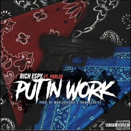 Rich Espy ft. Parlae - Put In Work (prod. WorlasiFendi)