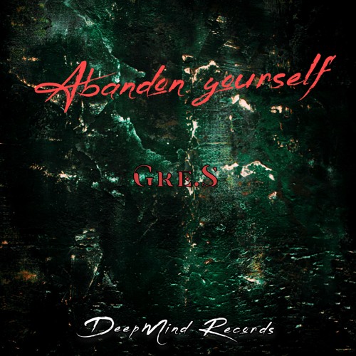 Gre.S - Abandon Yourself (Origimal Mix)