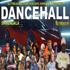 DJ Treasure - Shalalala (Dancehall Mix 2023) Skeng, Valiant, Kraff, Pablo YG