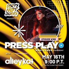 Press Play Thursday - Episode #184 - Featuring alleykat