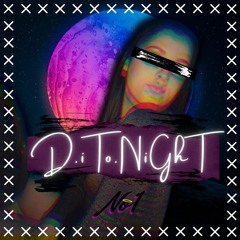 (D)iS(i)NTeGraT(e) iN(To) (NiGhT)TiMe | D.iTo.NiGhT - (Prod. STATIC x No1)