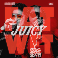 Sexy Redd, Bruno Mars - Fat Juicy & Wet (Onderkoffer x Gwise Remix)