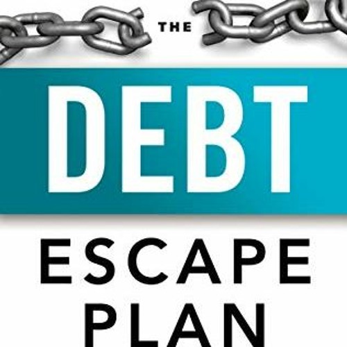 [GET] EPUB 📒 The Debt Escape Plan: How to Free Yourself From Credit Card Balances, B