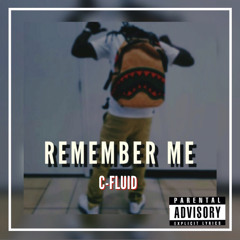 C-Fluid - Remember Me