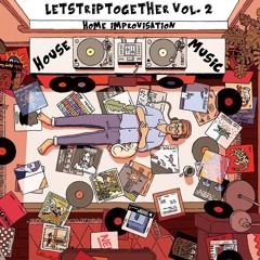LetsTripTogether vol.2  House Music mix