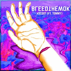BLEEDTHEWOK (FT @TOMMYTRIPPIN)prod by Jupiter
