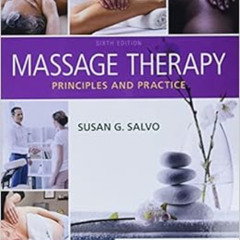 [VIEW] EBOOK 📭 Massage Therapy: Principles and Practice by Susan G. Salvo EdD  LMT