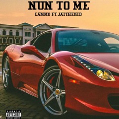 Nun To Me ft. Jaithekid