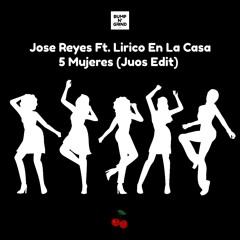 Jose Reyes Ft. Lirico En La Casa - 5 Mujeres (Juos Edit)