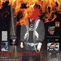 FUCK VICTORIA REMIX/ALT VER feat. whitenigganamedreginald