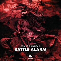 9Blade & Anxious - Battle Alarm