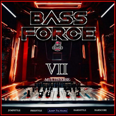 BASSFORCE VII multiverse jumpstyle universe