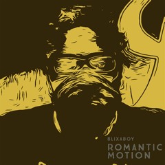 Blixaboy - Romantic Motion ep