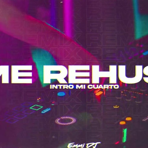 MI CUARTO VS ME REHUSO (MASHUP)