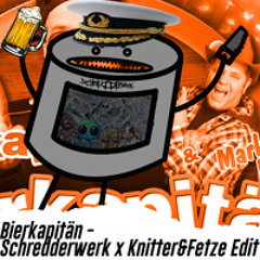 Markus Becker, Richard Bier - Bierkapitän (Schredderwerk x Knitter&Fetze Edit)