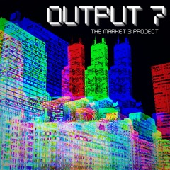 Output 7 - Market 3