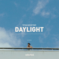 TCTS & Hayley May - Daylight