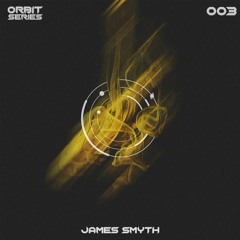 ORBIT Series #003 - James Smyth