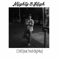 Mighty & High (feat. Fresh Big Mouf)