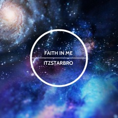 FAITH IN ME - ITZSTARBRO