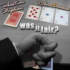 RobanDrums - Was It Fair (feat. Sebastian Stephan)