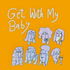 Get With My Baby
