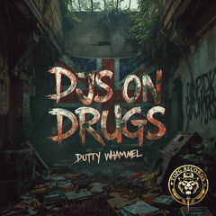Dutty Whammel - DJ's On Drugs (Origin Theory EP) (Top G Records Pre Release Preview)