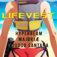 Life Vest (feat. Voodoo Santana and MAJØRJÆ)