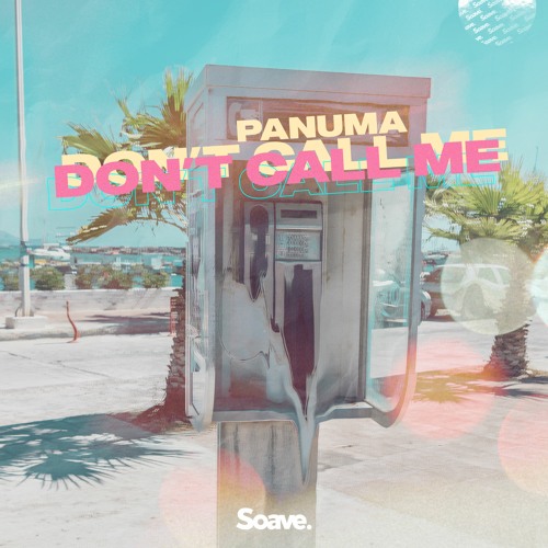 Panuma - Don't Call Me