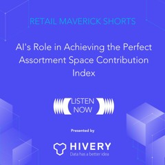 AI's Role In Achieving The Perfect Assortment Space Contribution Index