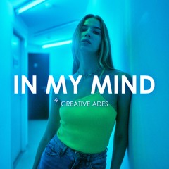 Creative Ades & CAID - IN MY MIND [PREMIERE]
