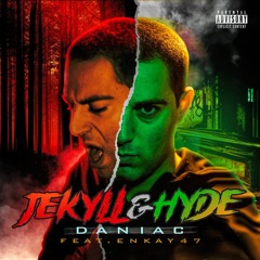 Jekyll & Hyde (feat. Enkay47)