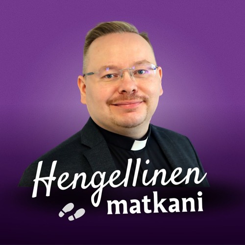 Hengellinen matkani – Tuomo Törmänen: ”Muutosta omassa ajattelussa ei tarvitse pelätä”