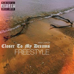 Closer To My Dreams (Freestyle)