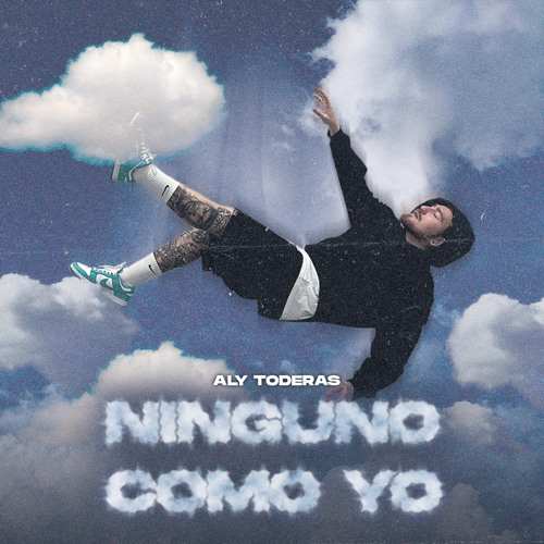 Aly Toderas - Ninguno como yo