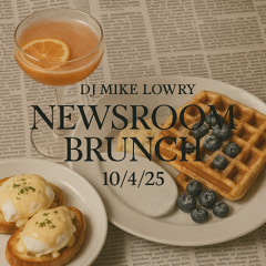 Newsroom Brunch (Live DJ Set) 10/4/25