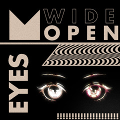 EYES WIDE OPEN