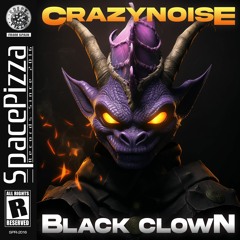 CrazyNoise - Black Clown [Out Now]