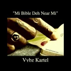 Vybz kartel - Mi Bible Deh near Me (Screwed and Chopped by DJ Dre Slowdown)