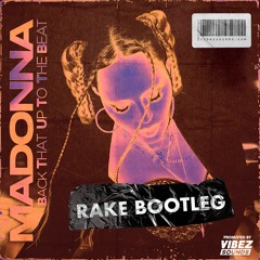Madonna - Back To The Beat (Rake Bootleg)
